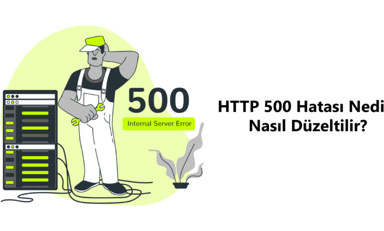 HTTP 500 hatası