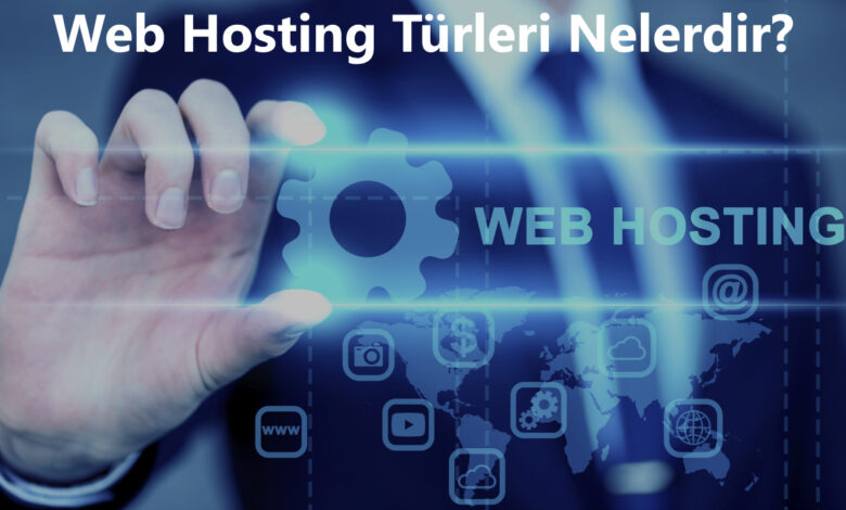 web hosting türleri nelerdir